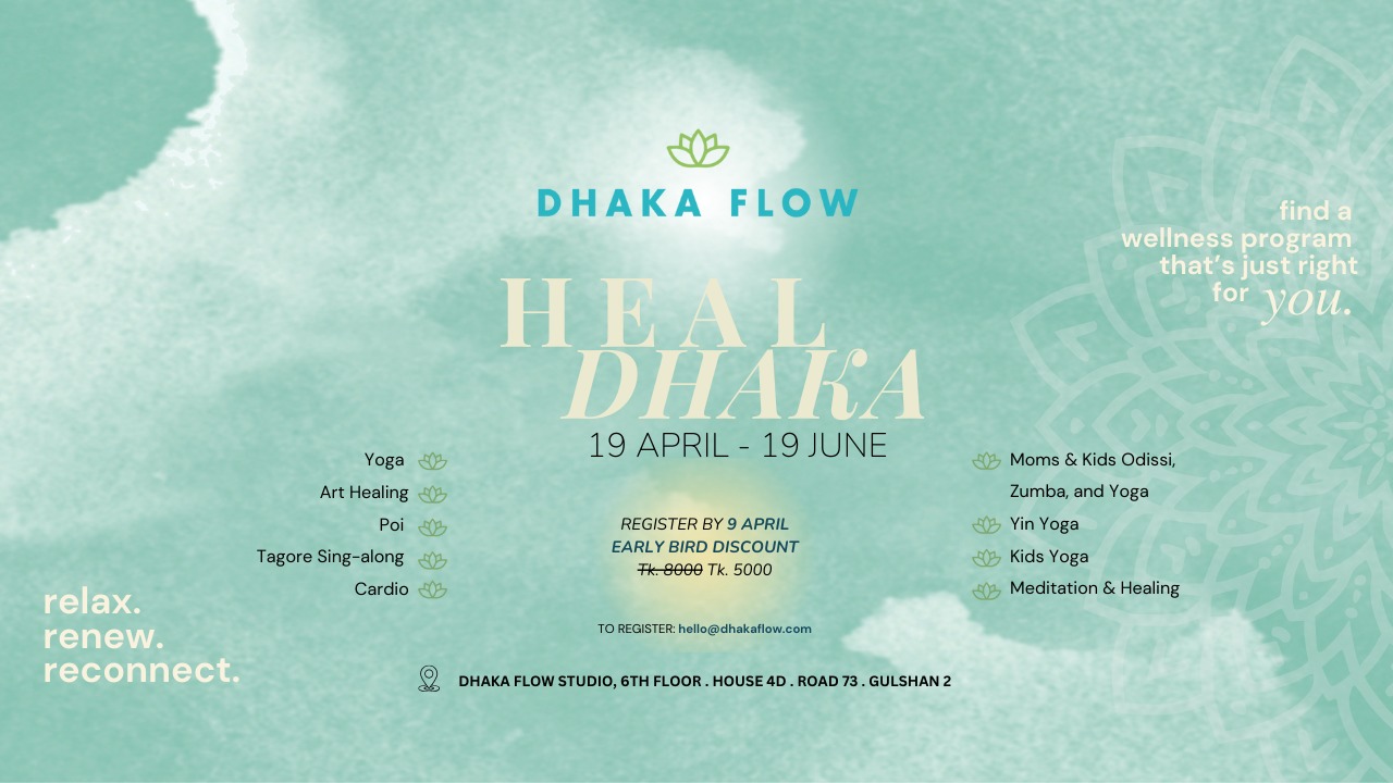Heal Dhaka April 19 -June 19